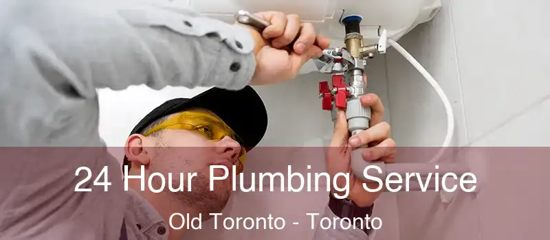  24 Hour Plumbing Service Old Toronto - Toronto