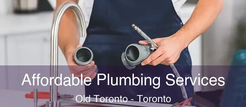 Affordable Plumbing Services Old Toronto - Toronto