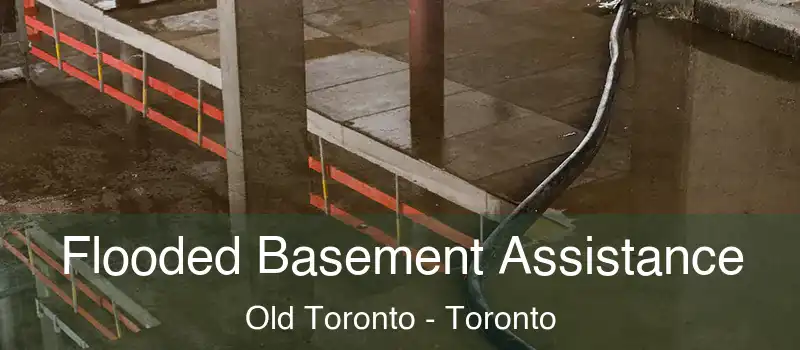 Flooded Basement Assistance Old Toronto - Toronto