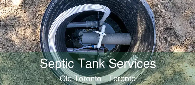 Septic Tank Services Old Toronto - Toronto